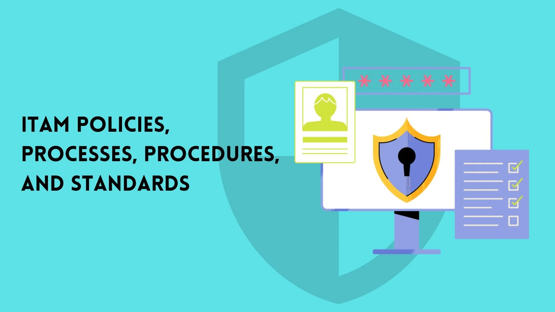 ITAM policies, processes