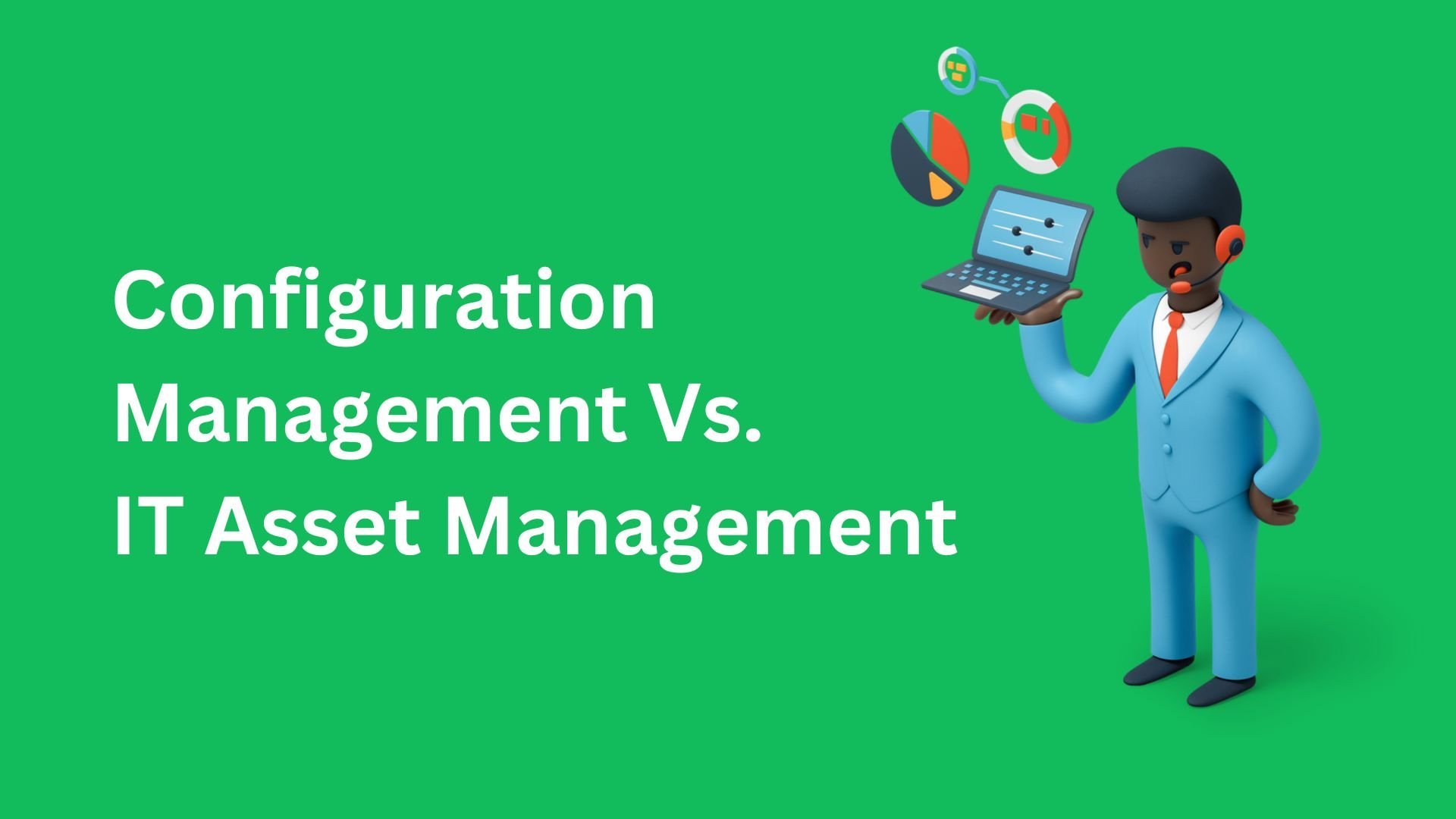 configuration management vs IT asset management