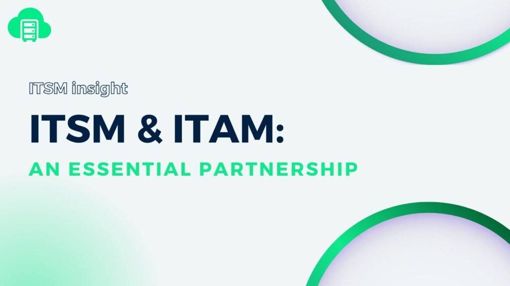 ITSM and ITAM for Jira An Essential Partnership